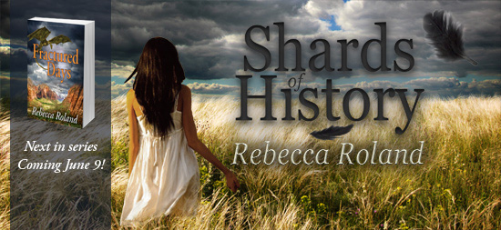 Shards of History, Fractured Days, Rebecca Roland, World Weaver Press