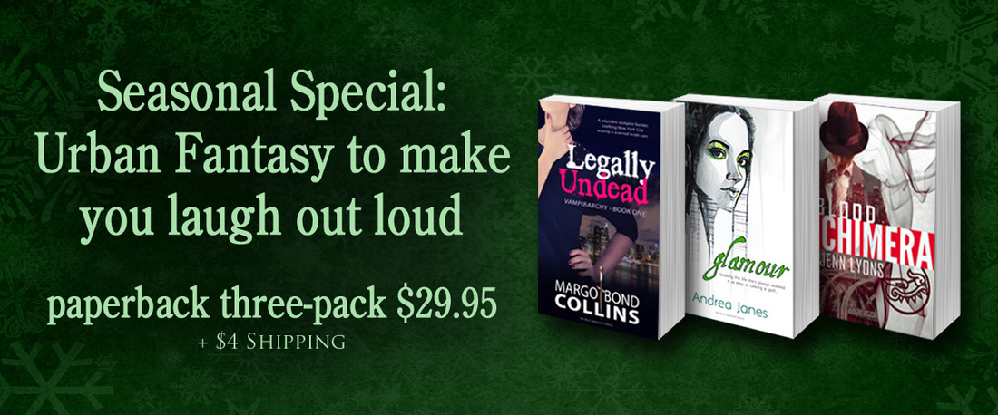Seasonal Special: Urban Fantasy to make you laugh out loud, Legally Undead, Margo Bond Collins, Glamour, Andrea Janes, Blood Chimera, Jenn Lyons, World Weaver Press