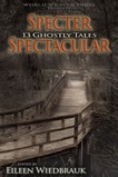 Specter Spectacular: 13 Ghostly Tales