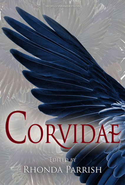 Corvidae, Rhonda Parrish's Magical Menageries, World Weaver Press, anthology